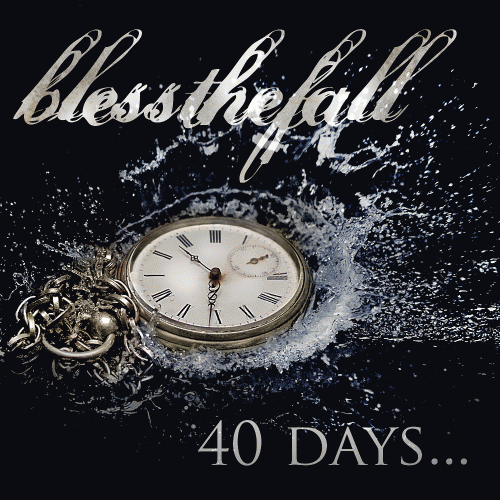 Blessthefall : 40 days